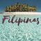 FILIPINAS – El paraíso existe