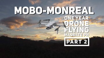 Mobo to Monreal – One Year of Drone Flying in Masbate PH Part 2