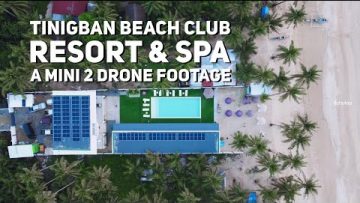 Tinigban Beach Club Resort & Spa A Mini 2 Drone Footage