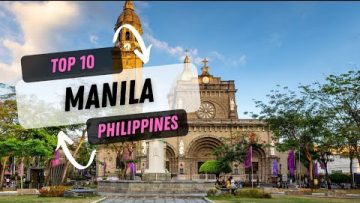 Top 10 Things To Do Manila Philippines