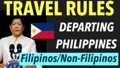 IF YOU ARE LEAVING PHILIPPINES, HERE ARE THE LATEST TRAVEL RULES FOR FILIPINOS AND NON-FILIPINOS