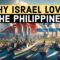 Why Israel Loves The Philippines